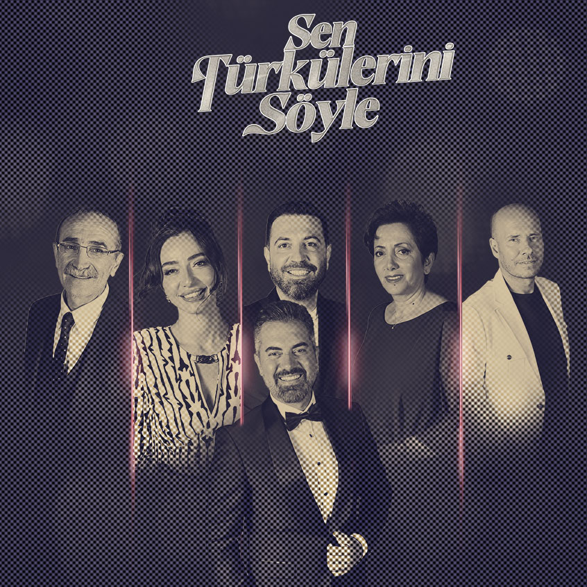 SEN TÜRKÜLERİNİ SÖYLE